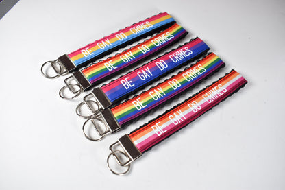 Be Gay Do Crimes Pride Keychain / Wrist Key Chain