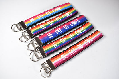 Be Gay Do Crimes Pride Keychain / Wrist Key Chain